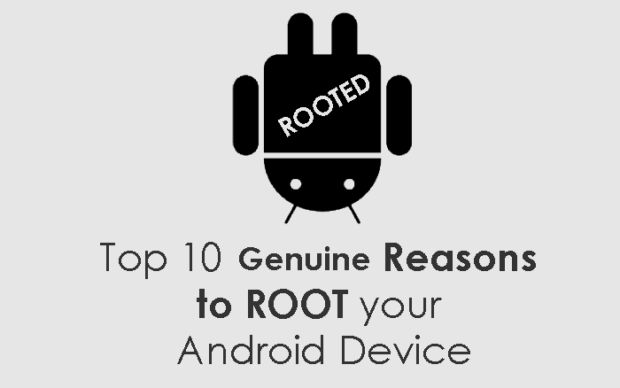 top 10 reasons to root android