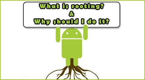what is rooting why to root android