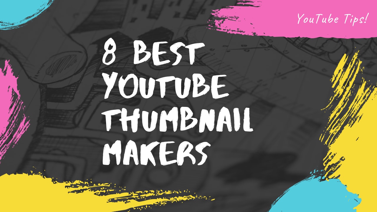8 Best YouTube Thumbnail Makers | How to Create YouTube Thumbnail