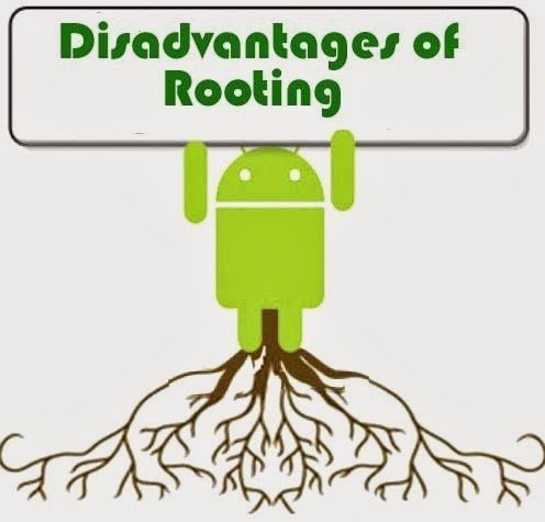 disadvantages of rooting android